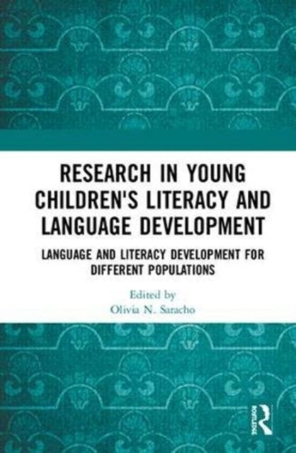 Book cover of: Research in Young Children's Literacy and Language Development. By: Olivia N. Saracho