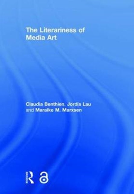 Book cover of: Literariness of Media Art. By: Claudia Benthien