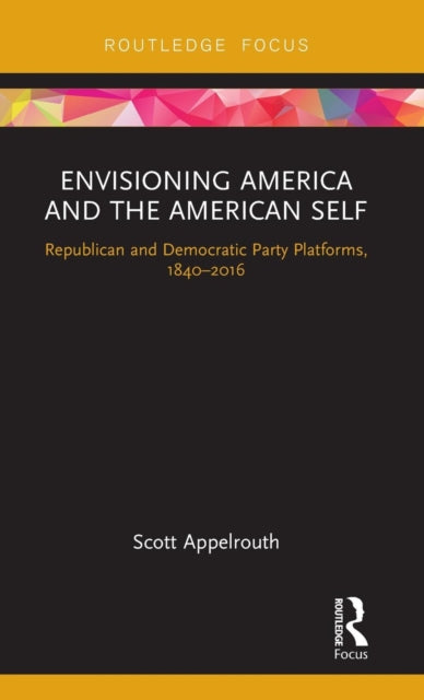Book cover of: Envisioning America and the American Self. By: Scott Appelrouth