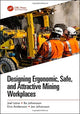 Book cover of: Designing Ergonomic, Safe, and Attractive Mining Workplaces. By: Joel Lööw