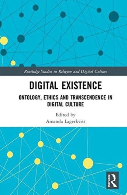 Book cover of: Digital Existence. By: Amanda Lagerkvist