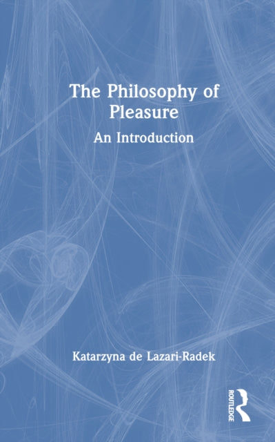 Book cover of: Philosophy of Pleasure