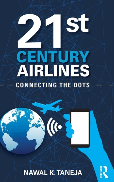 Book cover of: 21st Century Airlines. By: Nawal K. Taneja