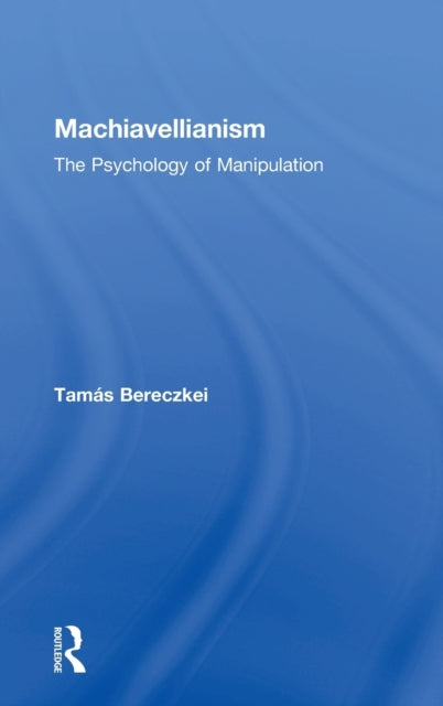 Book cover of: Machiavellianism. By: Tamás Bereczkei