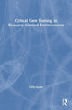 Book cover of: Critical Care Nursing in Resource Limited Environments. By: Chris Carter