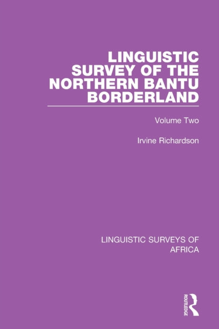 Book cover of: Linguistic Survey of the Northern Bantu Borderland. By: Irvine Richardson