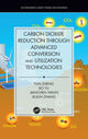 Book cover of: Carbon Dioxide Reduction through Advanced Conversion and Utilization Technologies. By: Yun Zheng