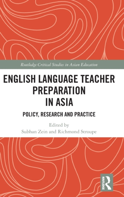 Book cover of: English Language Teacher Preparation in Asia. By: Subhan Zein