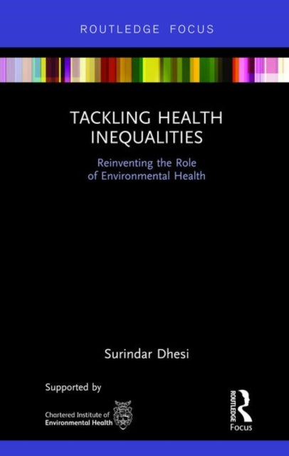 Book cover of: Tackling Health Inequalities. By: Surindar Kishen Dhesi