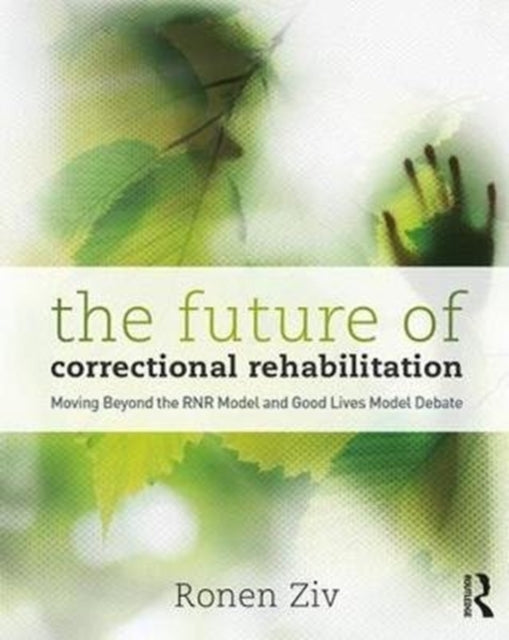 Book cover of: Future of Correctional Rehabilitation. By: Ronen Ziv