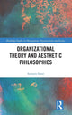 Book cover of: Organizational Theory and Aesthetic Philosophies. By: Antonio Strati