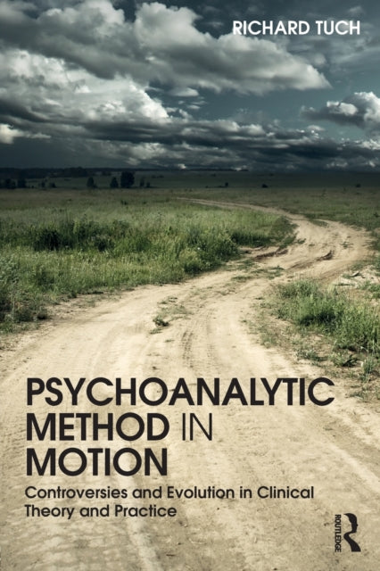 Book cover of: Psychoanalytic Method in Motion. By: Richard Tuch