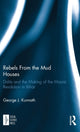 Book cover of: Rebels From the Mud Houses. By: George J. Kunnath