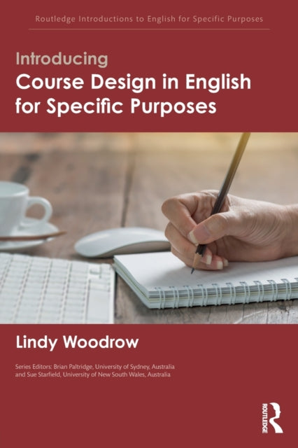 Book cover of: Introducing Course Design in English for Specific Purposes. By: Lindy Woodrow