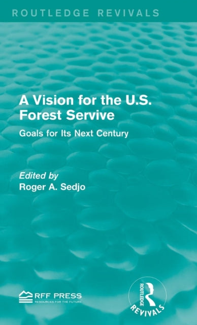 Book cover of: Vision for the U.S. Forest Service. By: Roger A. Sedjo