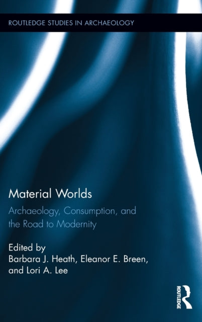 Book cover of: Material Worlds. By: Barbara J. Heath