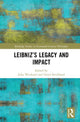 Book cover of: Leibniz’s Legacy and Impact. By: Julia Weckend