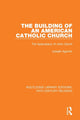 Book cover of: Building of an American Catholic Church. By: Joseph Agonito