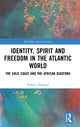 Book cover of: Identity, Spirit and Freedom in the Atlantic World. By: Robert Hanserd