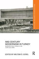 Book cover of: Mid-Century Modernism in Turkey. By: Meltem Ö Gürel