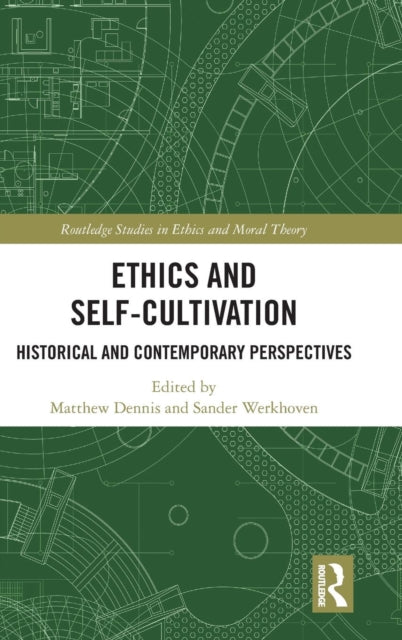 Book cover of: Ethics and Self-Cultivation