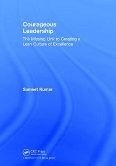 Book cover of: Courageous Leadership. By: Sumeet Kumar