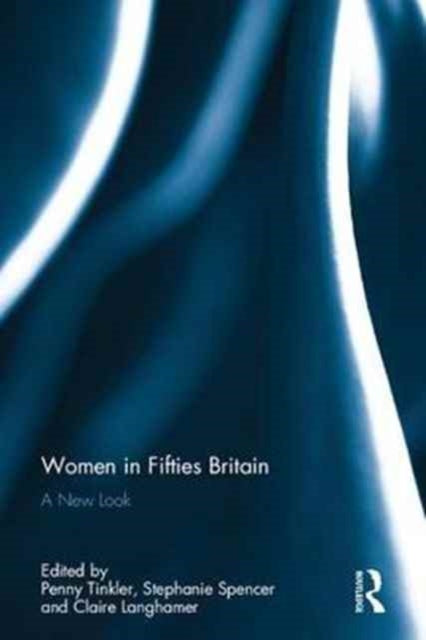 Book cover of: Women in Fifties Britain. By: Penny Tinkler