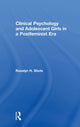 Book cover of: Clinical Psychology and Adolescent Girls in a Postfeminist Era. By: Rosalyn H. Shute