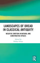 Book cover of: Landscapes of Dread in Classical Antiquity. By: Debbie Felton