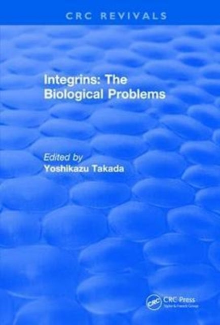 Book cover of: Integrins – The Biological Problems. By: Yoshikazu Takada