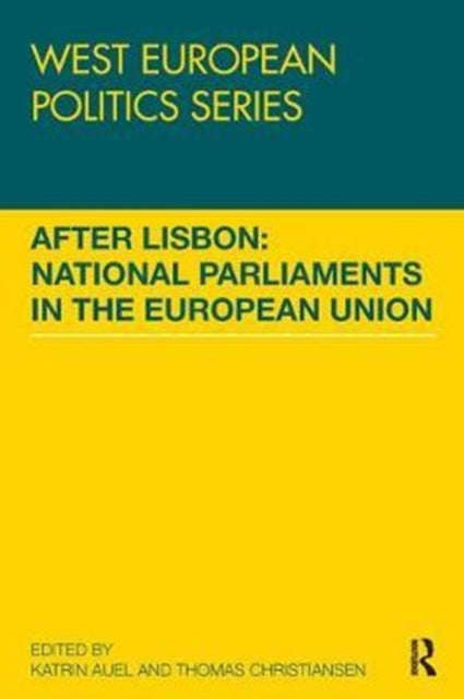 Book cover of: After Lisbon: National Parliaments in the European Union. By: Katrin Auel