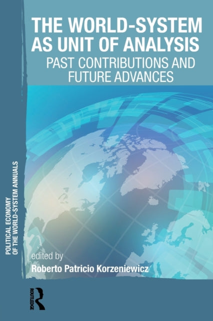 Book cover of: World-System as Unit of Analysis. By: Roberto Patricio Korzeniewicz