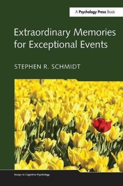 Book cover of: Extraordinary Memories for Exceptional Events. By: Stephen R. Schmidt