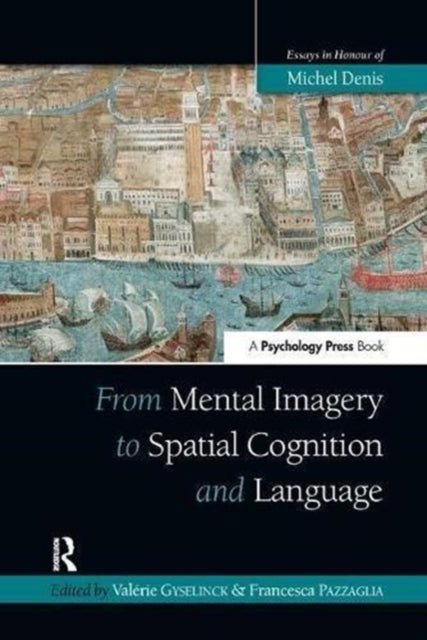 Book cover of: From Mental Imagery to Spatial Cognition and Language. By: Valérie Gyselinck