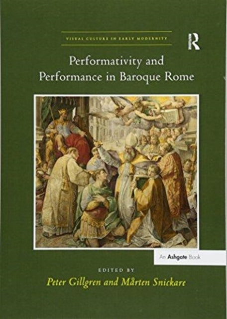 Book cover of: Performativity and Performance in Baroque Rome. By: Peter Gillgren