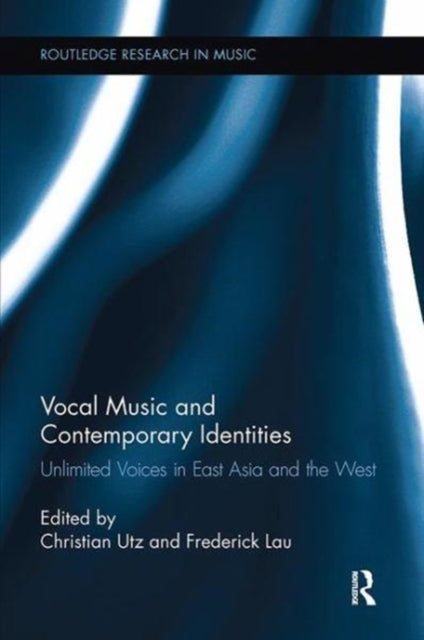 Book cover of: Vocal Music and Contemporary Identities. By: Christian Utz