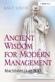 Book cover of: Ancient Wisdom for Modern Management. By: Ralf Lisch