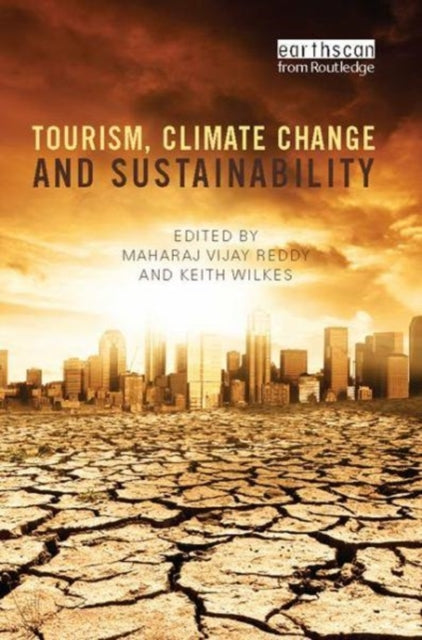 Book cover of: Tourism, Climate Change and Sustainability. By: Maharaj Vijay Reddy