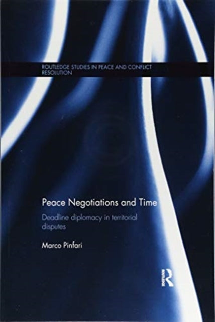 Book cover of: Peace Negotiations and Time. By: Marco Pinfari