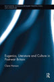 Book cover of: Eugenics, Literature, and Culture in Post-war Britain. By: Clare Hanson