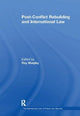 Book cover of: Post-Conflict Rebuilding and International Law. By: Ray Murphy