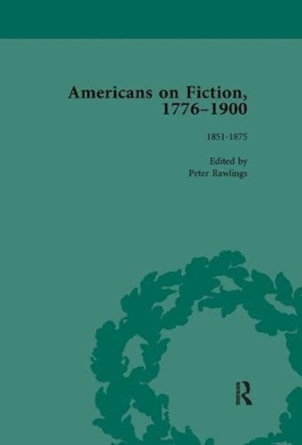 Book cover of: Americans on Fiction, 1776-1900 Volume 2. By: Peter Rawlings