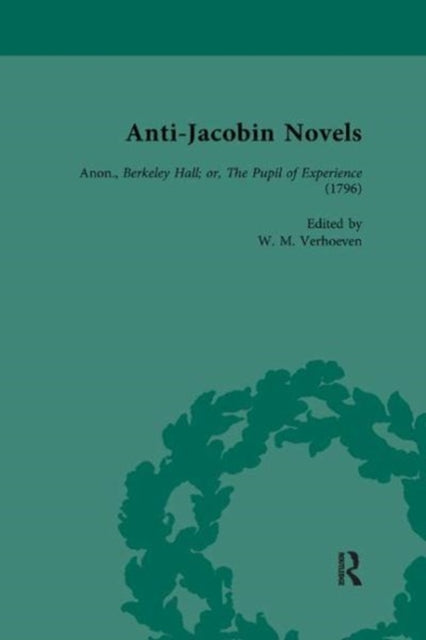 Book cover of: Anti-Jacobin Novels, Part II, Volume 6. By: W. M. Verhoeven