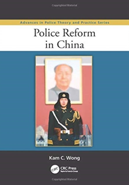 Book cover of: Police Reform in China. By: Kam C. Wong