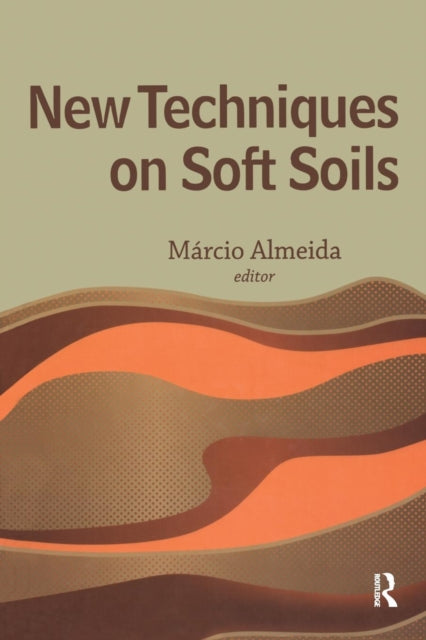 Book cover of: New Techniques on Soft Soils. By: Marcio Almeida