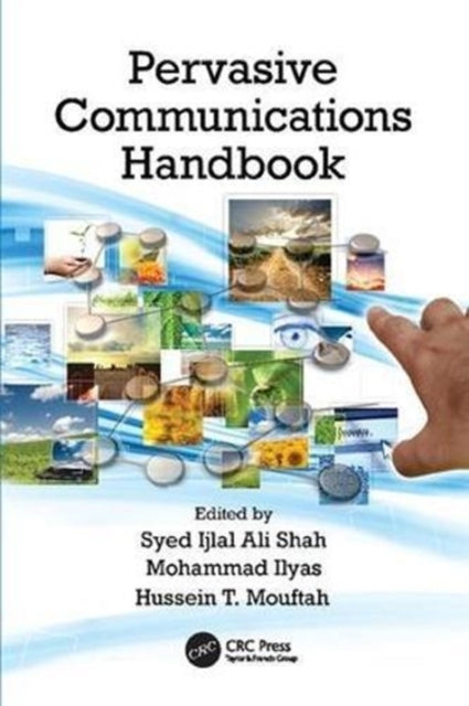 Book cover of: Pervasive Communications Handbook. By: Syed Ijlal Ali Shah