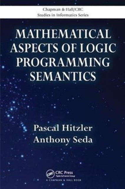 Book cover of: Mathematical Aspects of Logic Programming Semantics. By: Pascal Hitzler