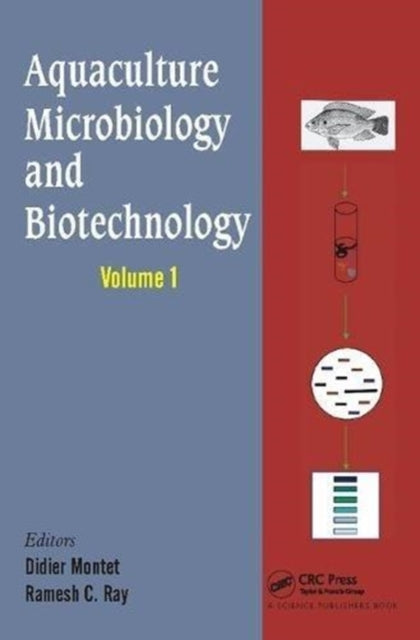 Book cover of: Aquaculture Microbiology and Biotechnology, Vol. 1. By: Didier Montet