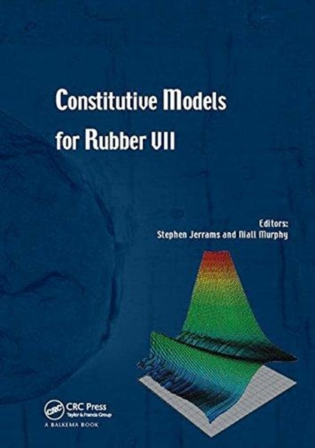 Book cover of: Constitutive Models for Rubber VII. By: Stephen Jerrams