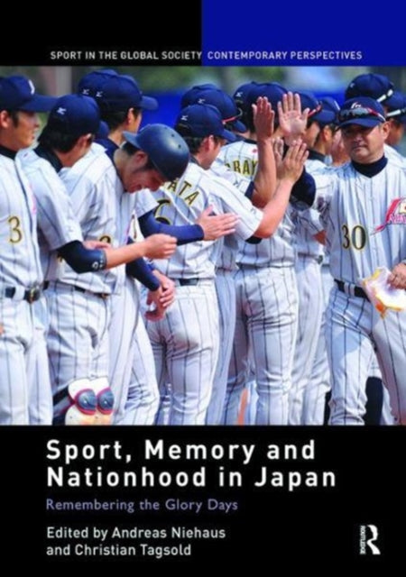 Book cover of: Sport, Memory and Nationhood in Japan. By: Andreas Niehaus